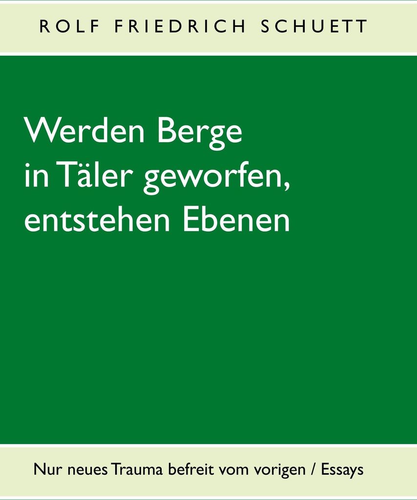 Werden Berge in Täler geworfen, entstehen Ebenen