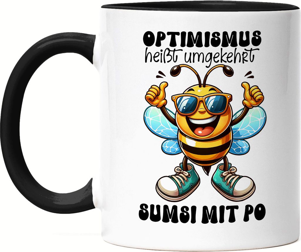 Optimismus Heißt Sumsi mit Po Biene Tasse Schwarz Happy Büro Positives Glück