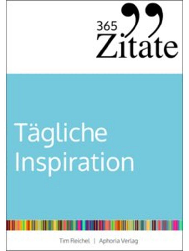 365 Zitate für tägliche Inspiration