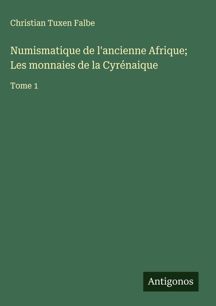 Numismatik des alten Afrika Die Münzen der Kyrenaika