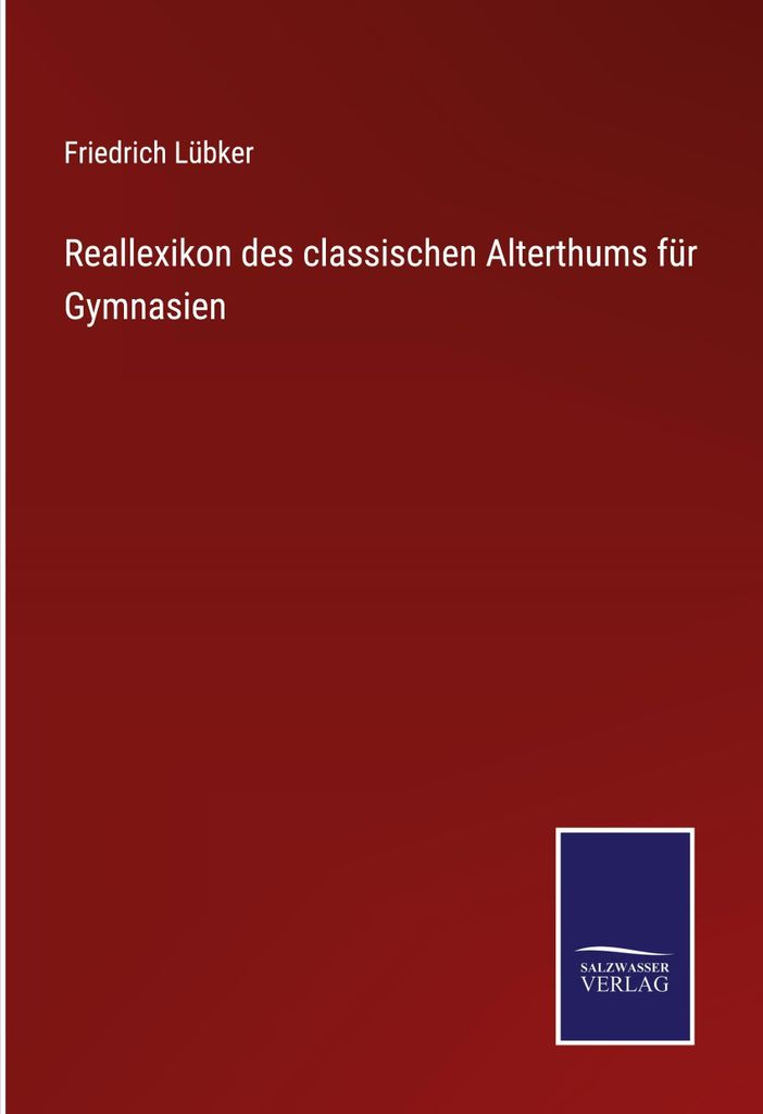 Reallexikon des classischen Alterthums für Gymnasien