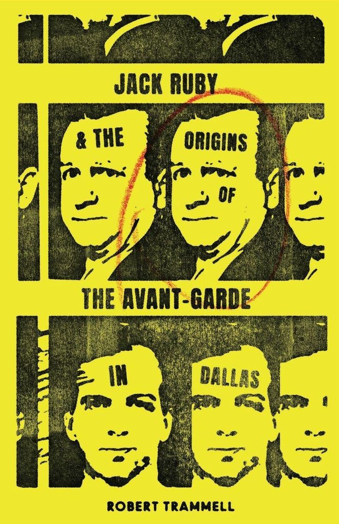 Jack Ruby and the Origins of the Avant-Garde in Dallas