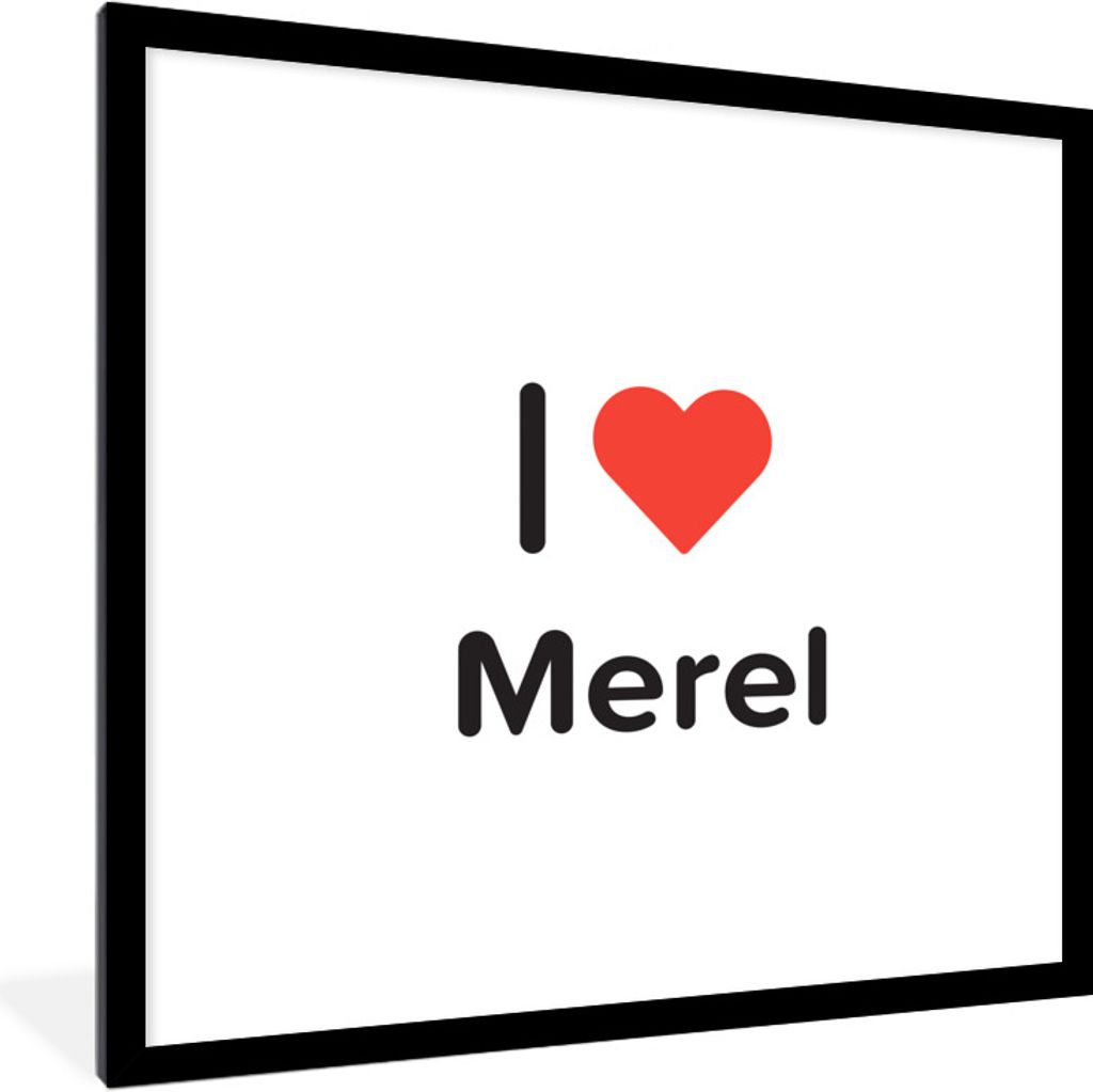 MuchoWow Gerahmtes Poster Ich liebe - Merel - Mädchen 40x40 cm - Poster mit Schwarzem Bilderrahmen Wandposter Rahmen Foto Bilder - Poster - Plak...