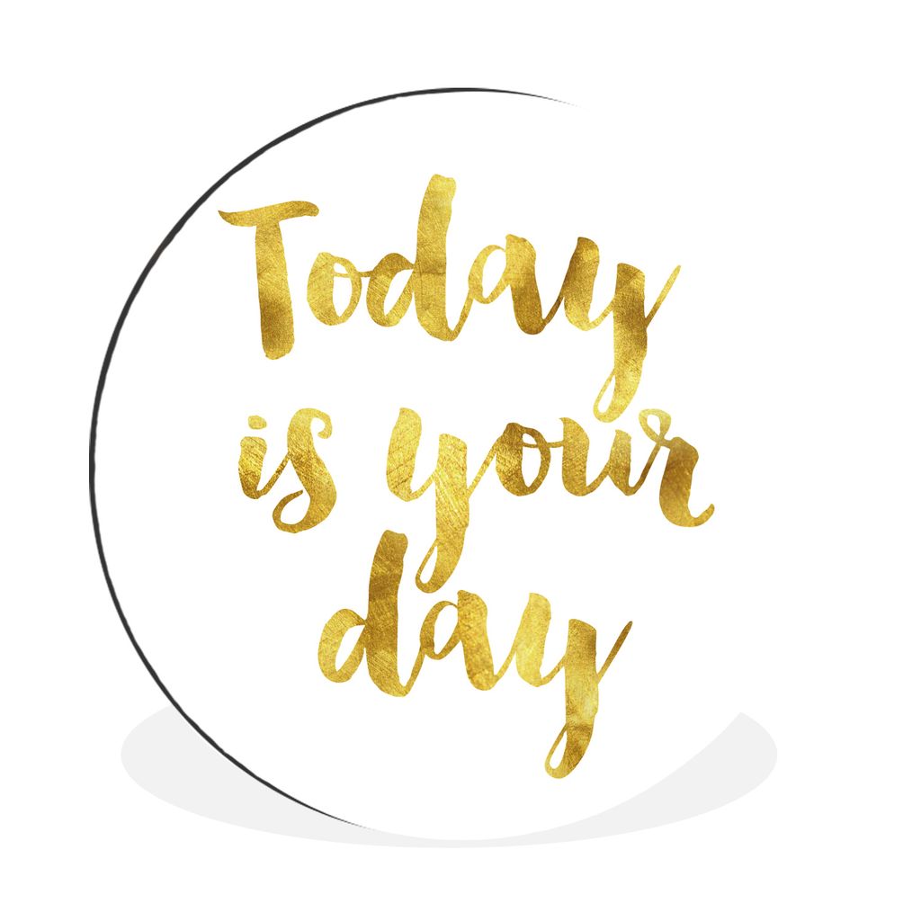 MuchoWow Aluminium Wandkreis Zitate - 'Heute ist dein Tag' - Sprichwörter Ø 90 cm Wanddeko Modern Wohnzimmer - Mauerkreis - Wandbilder - Runde ...