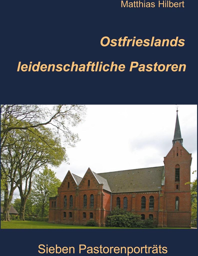 Ostfrieslands leidenschaftliche Pastoren