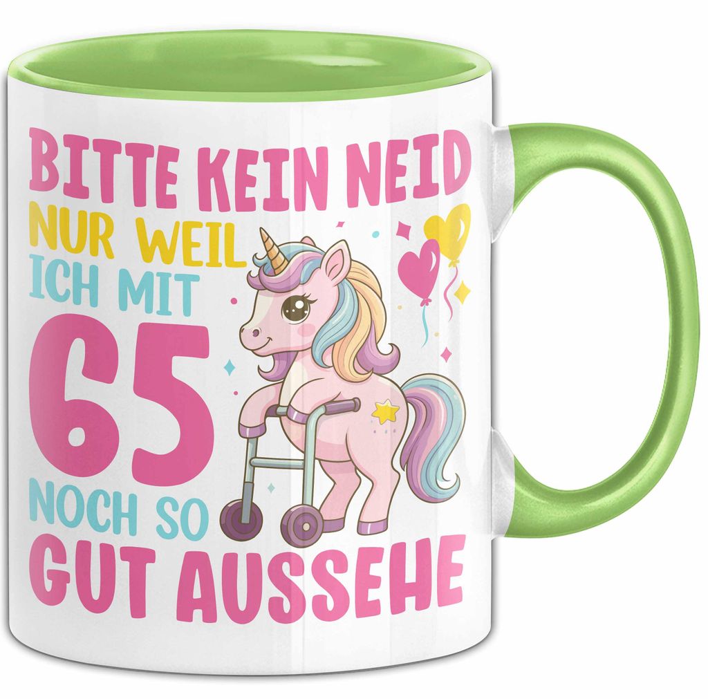 65. Geburtstag Tasse Frauen Geschenk Bitte Nur Kein Neid Nur Weil Ich mit 65 Noch So Gut Aussehe Mama Oma (Grün)