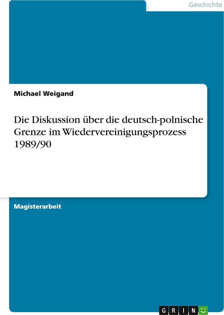 Die Diskussion über die deutsch-polnische Grenze im Wiedervereinigungsprozess 1989/90