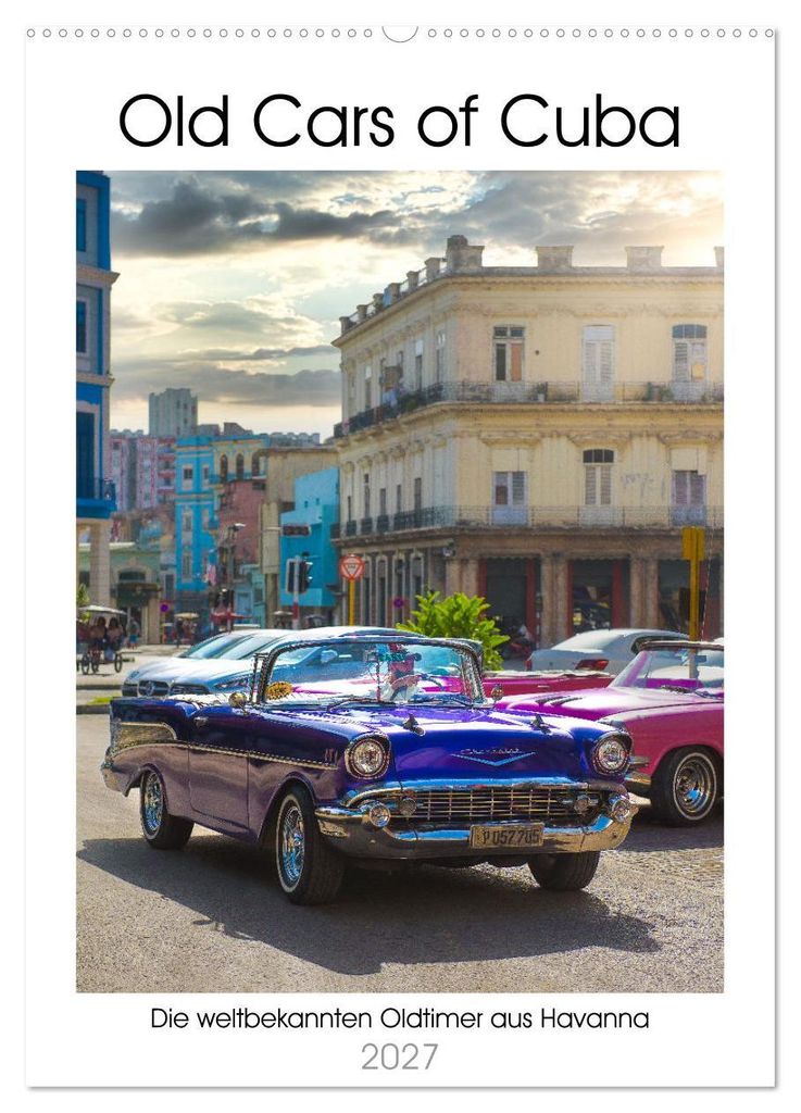Old Cars of Cuba (Wandkalender 2027 DIN A2 hoch), CALVENDO Monatskalender