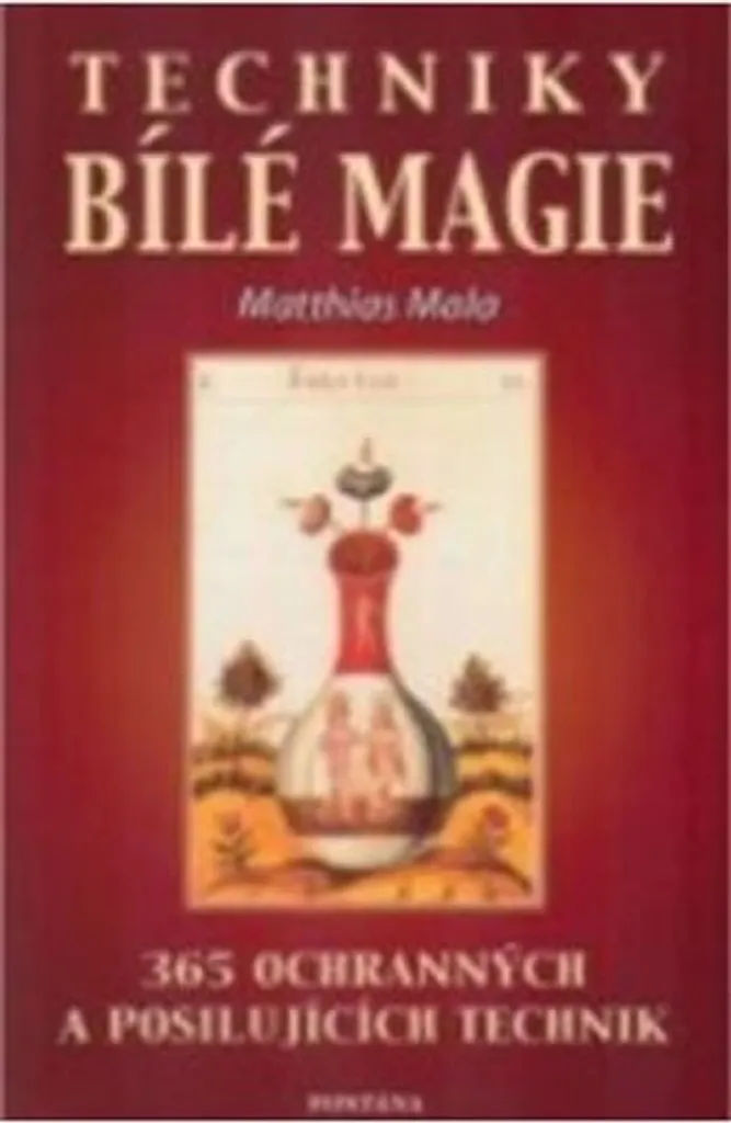 Manuel de Magie Blanche Techniky bílé magie Guide Pratique Rituels