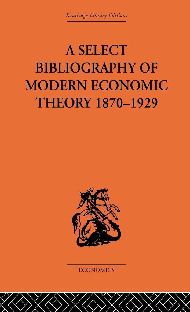 A Select Bibliography of Modern Economic Theory 1870-1929