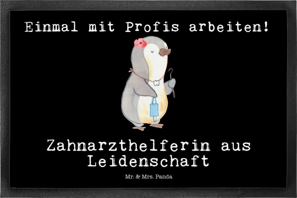 Mr. & Mrs. Panda Fußabtreter Zahnarzthelferin Leidenschaft 50 x 75 cm - Schwarz - Geschenk, Bodenvorleger, Schmutzfangmatte, Gummimatte, Fussmatte...