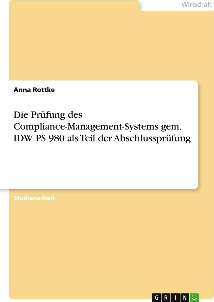 Die Prüfung des Compliance-Management-Systems gem. IDW PS 980 als Teil der Abschlussprüfung