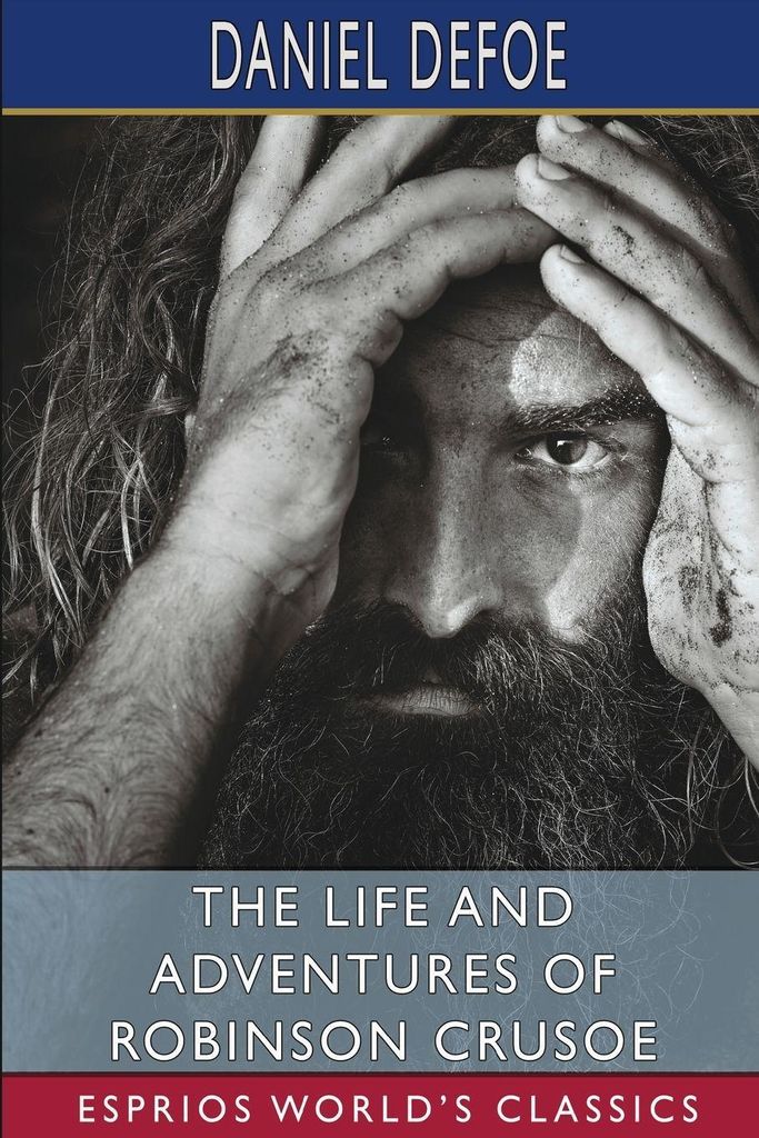 Defoe, D: Life and Adventures of Robinson Crusoe (Esprios Cl