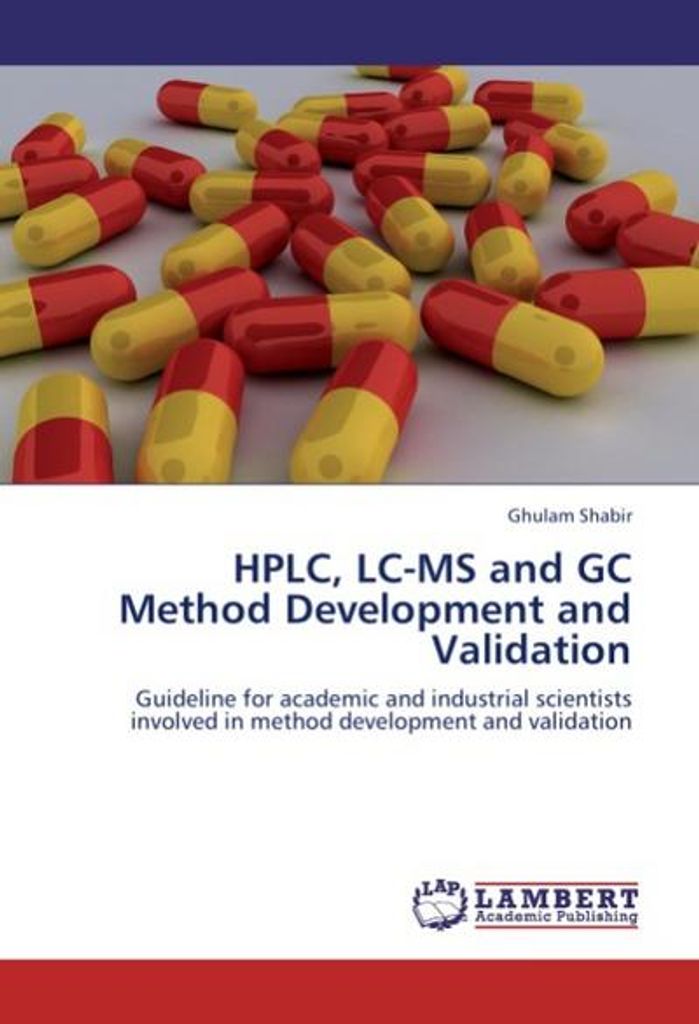 Shabir, G: HPLC, LC-MS and GC Method Development and Validat
