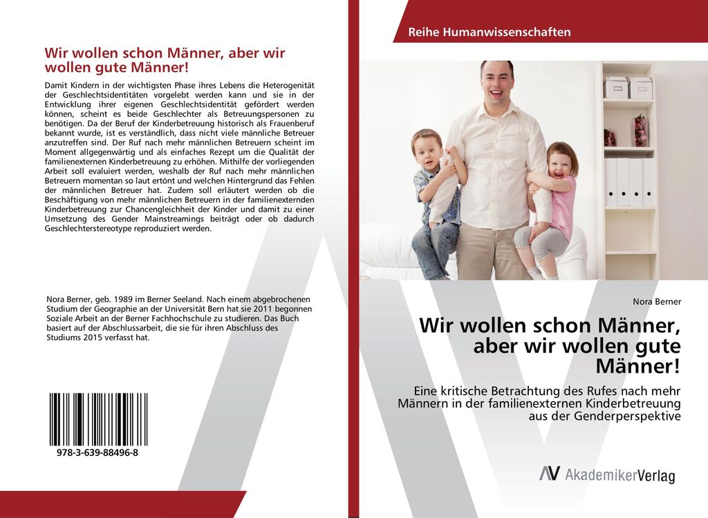 Wir wollen schon Männer, aber wir wollen gute Männer!