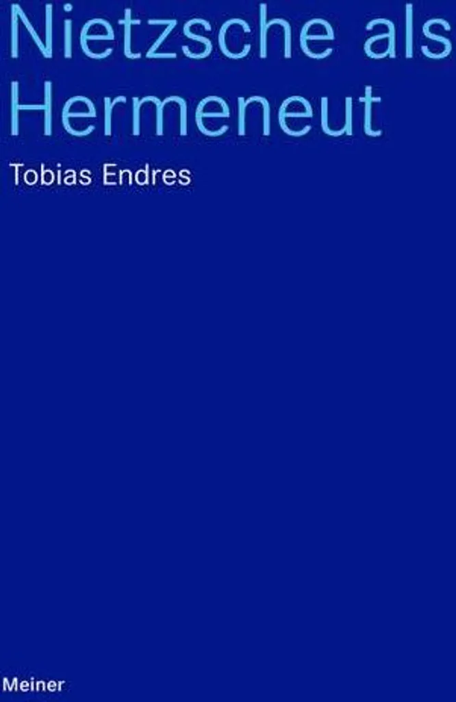 Nietzsche als Hermeneut comprendre l'herméneutique complexe allemande