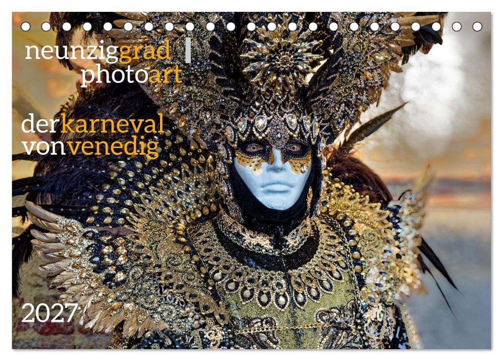 neunziggrad I photoart: der karneval von venedig (Tischkalender 2027 DIN A5 quer), CALVENDO Monatskalender