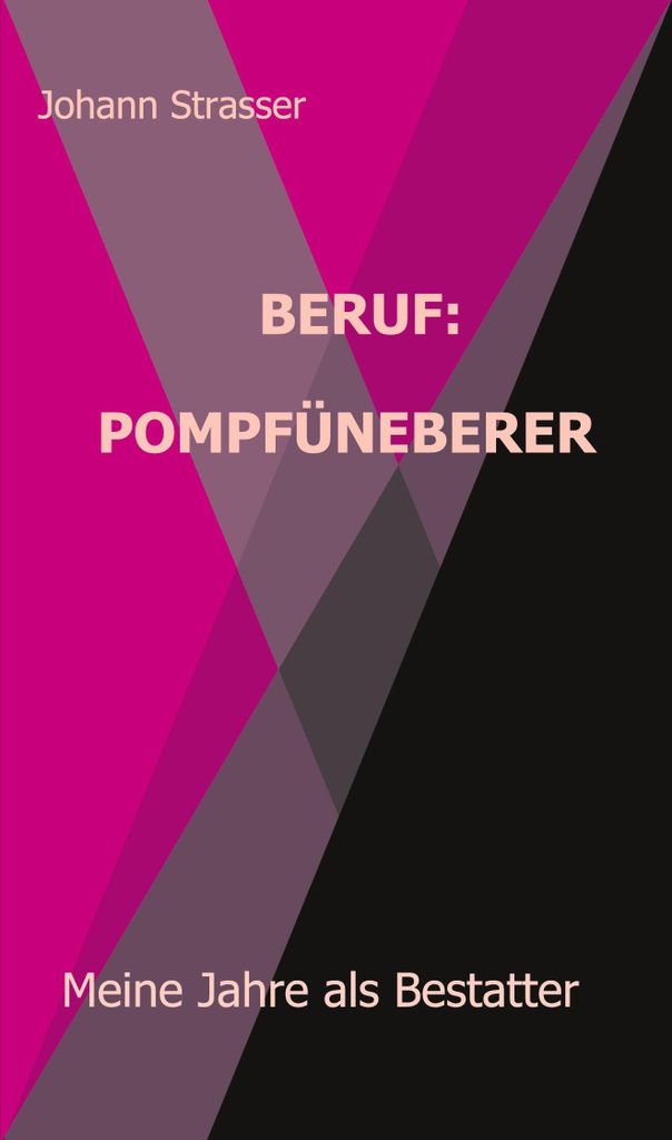 Beruf: Pompfüneberer