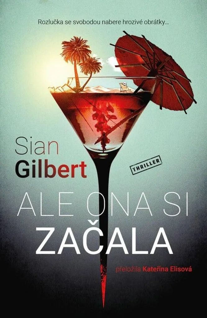 Roman à suspense Ale ona si začala Sian Gilbert avec rebondissements