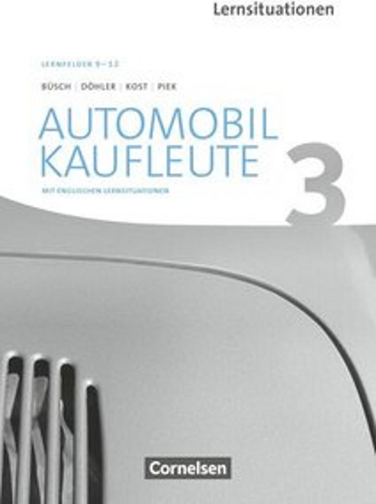 Automobilkaufleute Band 3: Lernfelder 9-12 - Arbeitsbuch mit englischen Lernsituationen