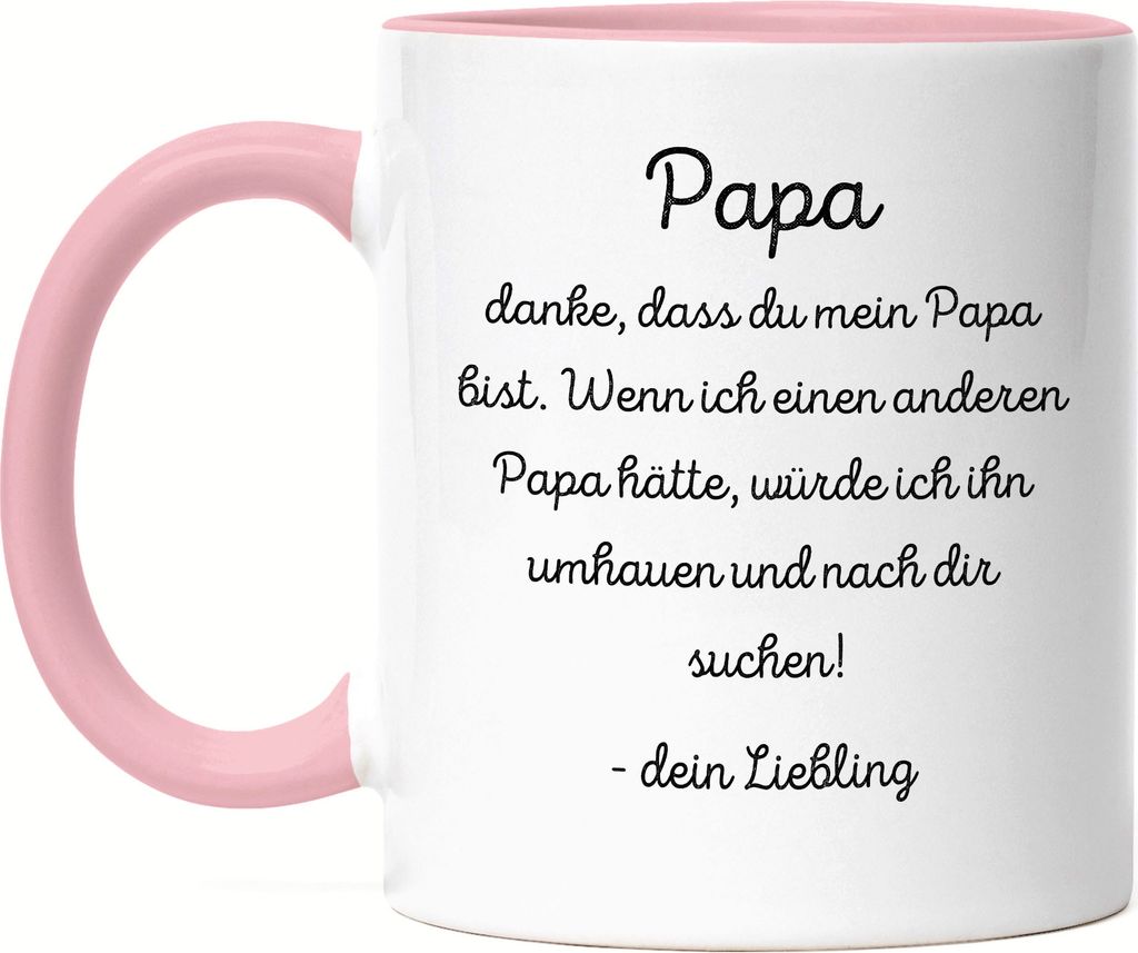 Einen anderen Papa würde ich umhauen und dich suchen Tasse Rosa Geschenk Vatertag Lustig