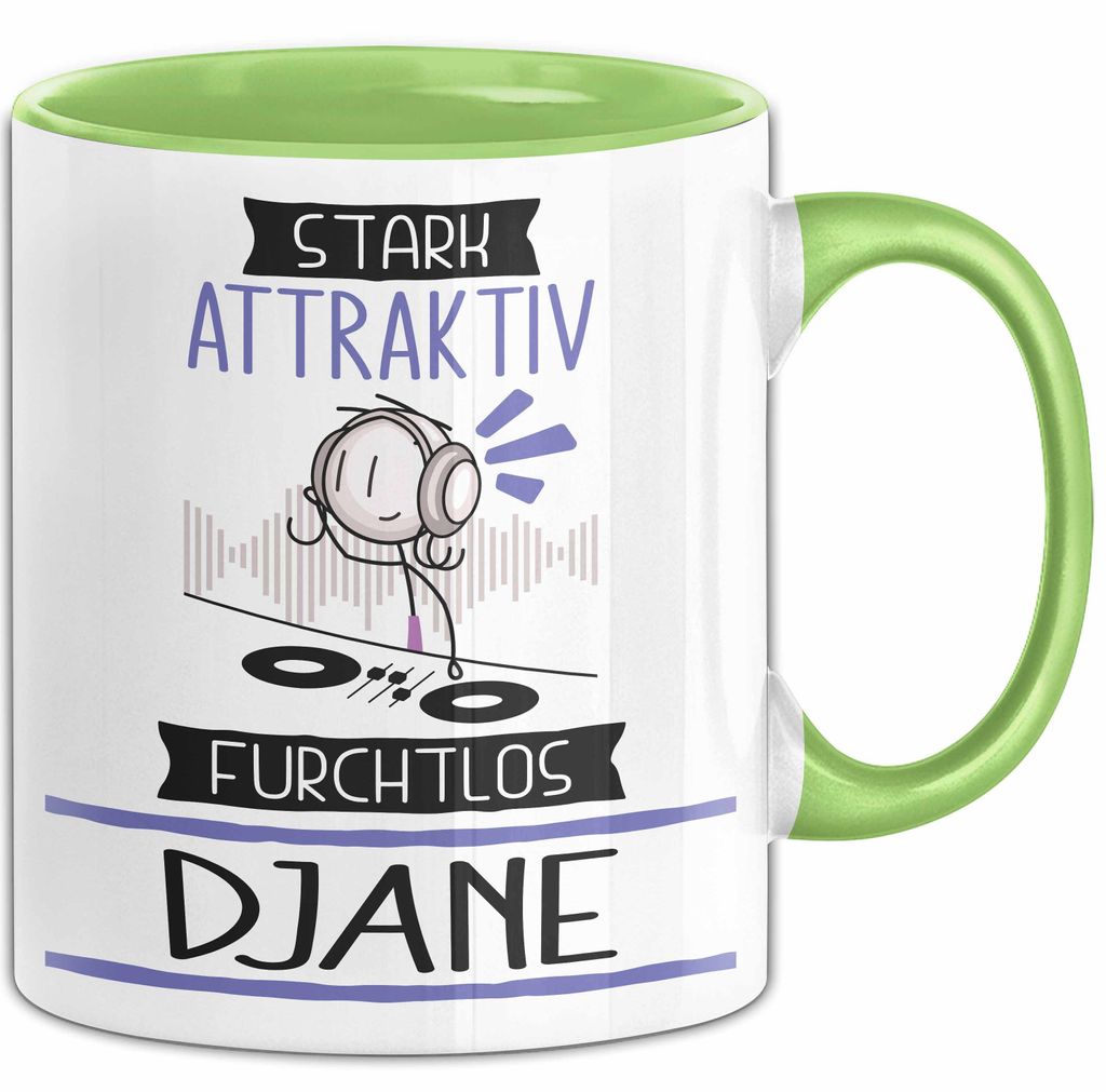DJane Tasse Geschenk Becher Stark Attraktiv Furchtlos DJane Lustige Geschenkidee (Grün)