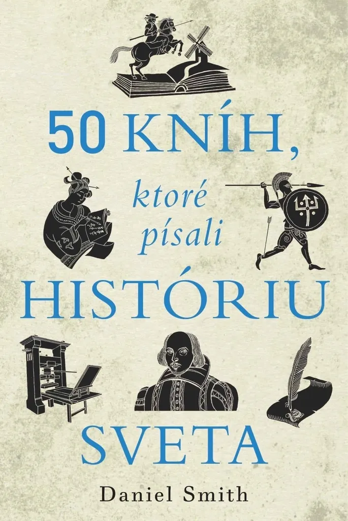 Livre d'Histoire : 50 Ouvrages Majeurs de Daniel Smith pour se Cultiver