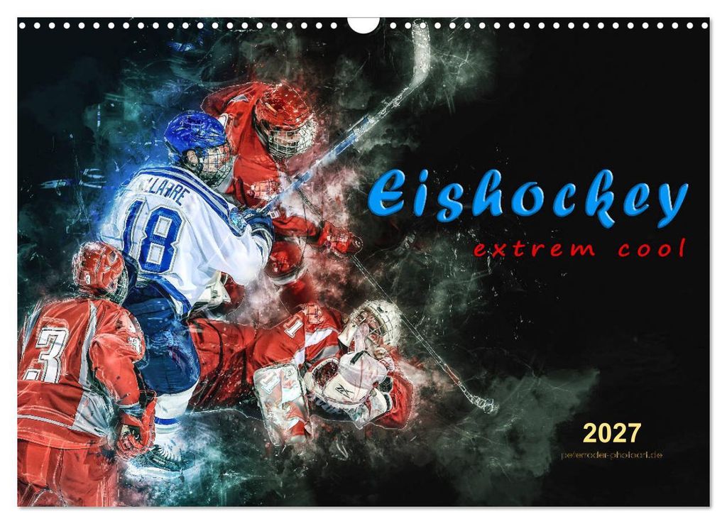 Eishockey - extrem cool (Wandkalender 2027 DIN A3 quer), CALVENDO Monatskalender