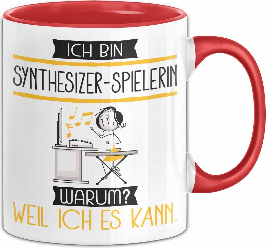 Synthesizer-Spielerin Tasse Geschenk Ich Bin Synthesizer-Spielerin Warum Weil Ich Es Kann Geschenkidee Geburtstag (Rot)