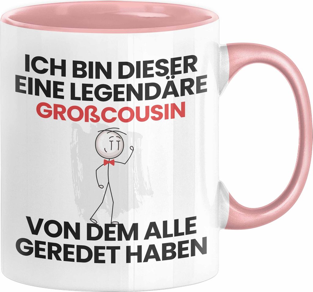 Großcousin Geschenk Tasse Lustige Geschenkidee Geburtstag für Großcousin Ich Bin Dieser Legendäre Großcousin Von Dem Alle Geredet Haben Kaffee...