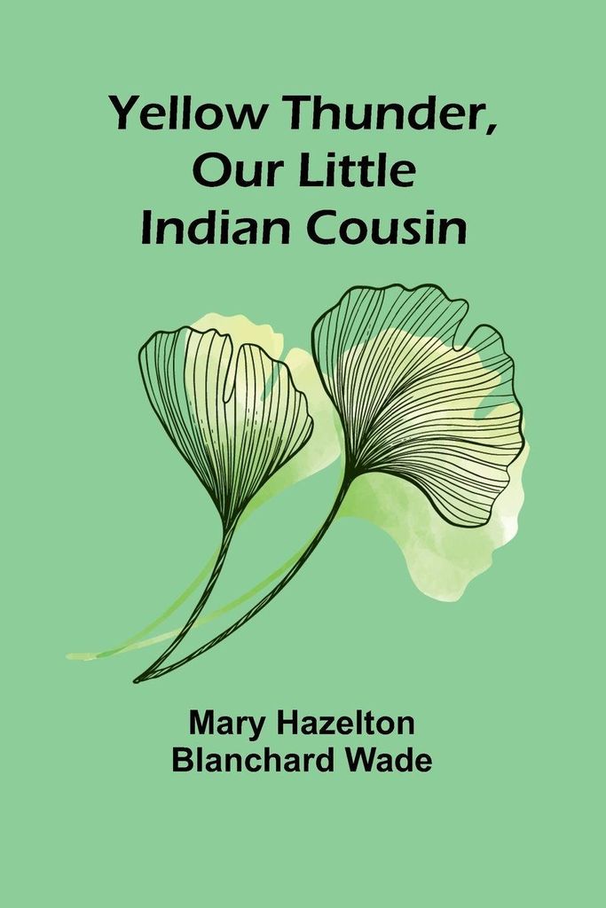 Yellow Thunder, Our Little Indian Cousin
