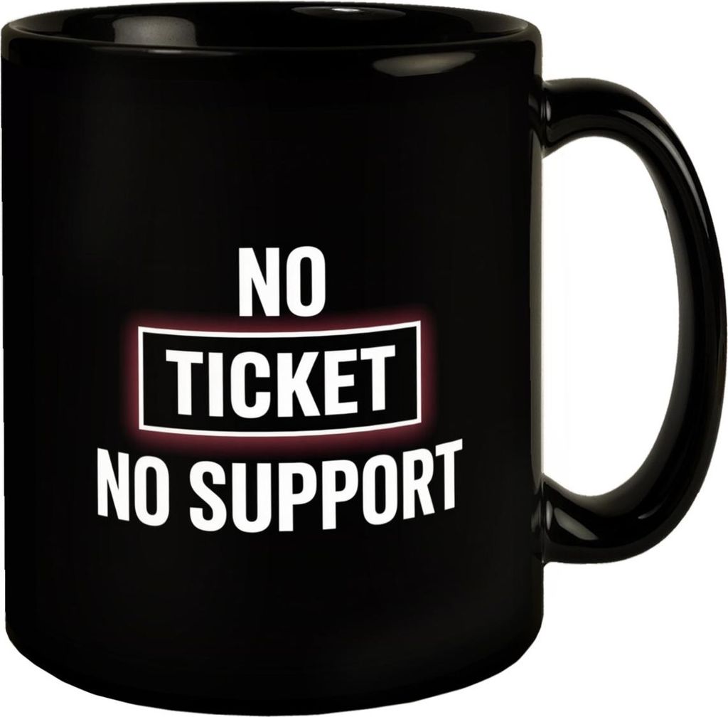 No Ticket No Support Tasse für Informatiker Produktbild 