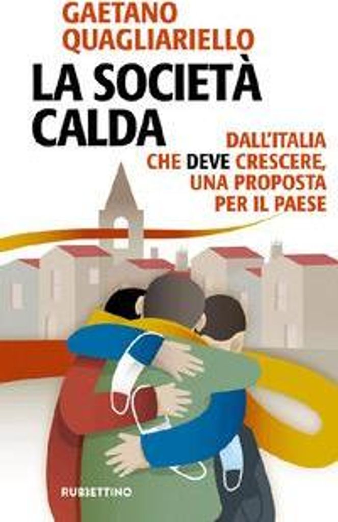 Quagliariello, G: Società calda. Dall'Italia che deve cresce