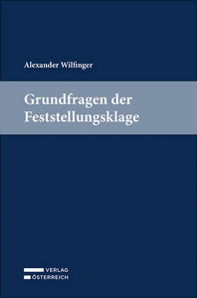 Grundfragen der Feststellungsklage : Étude Théorique et Jurisprudence