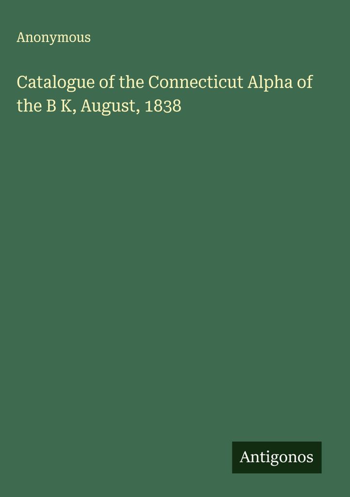 Katalog des Connecticut Alpha des B K, August, 1838