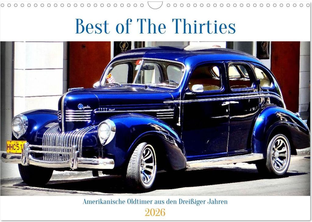 Best of The Thirties - Amerikanische Oldtimer aus den Dreißiger Jahren (Wandkalender 2026 DIN A3 quer), CALVENDO Monatskalender