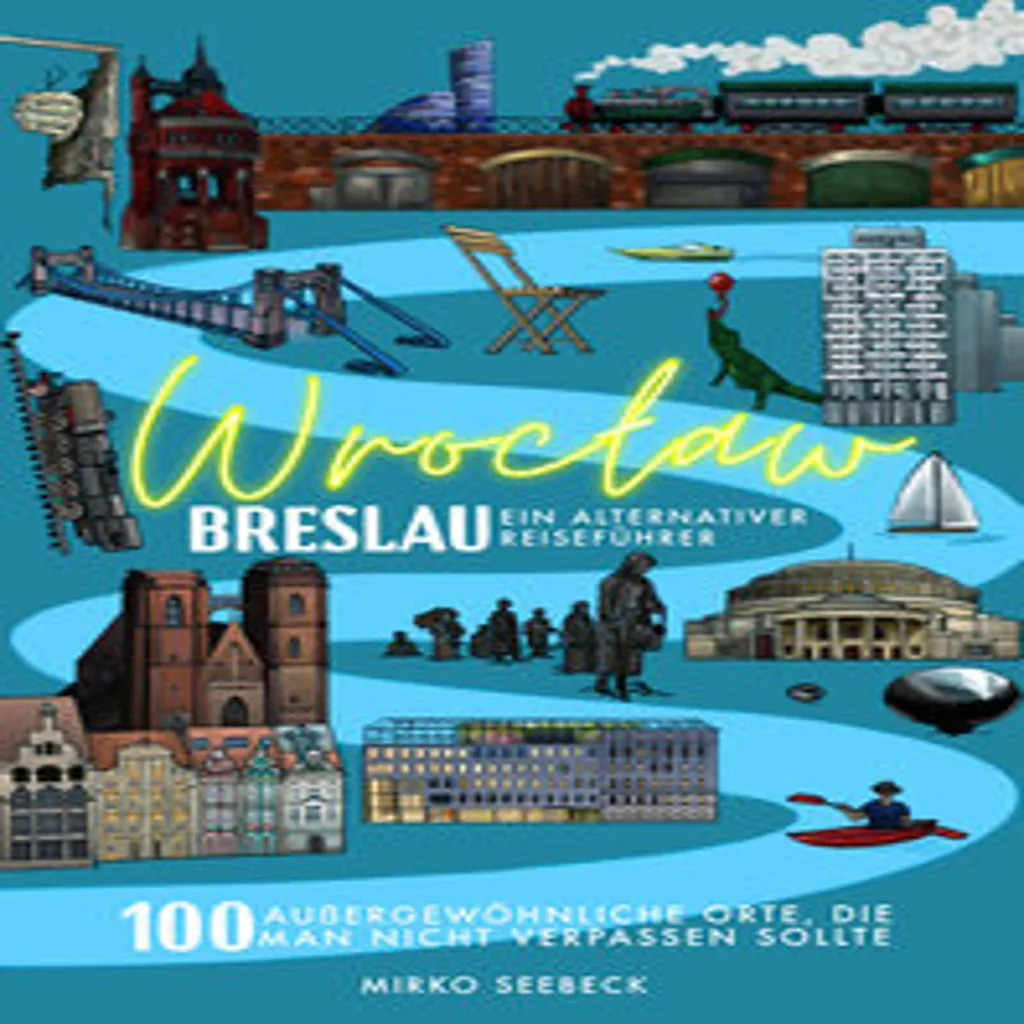 Wroclaw sans les touristes : guide alternatif pour un voyage inédit