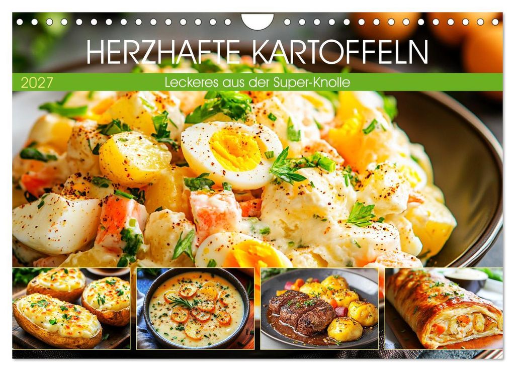 Herzhafte Kartoffeln. Leckeres aus der Super-Knolle (Wandkalender 2027 DIN A4 quer), CALVENDO Monatskalender