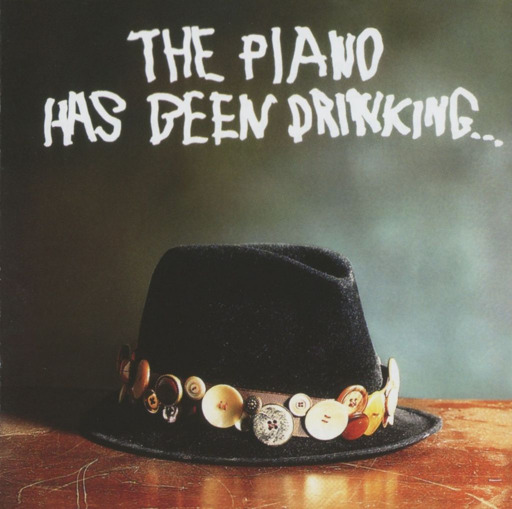 Piano Has Been Drinking,The-The Piano Has Been Dri