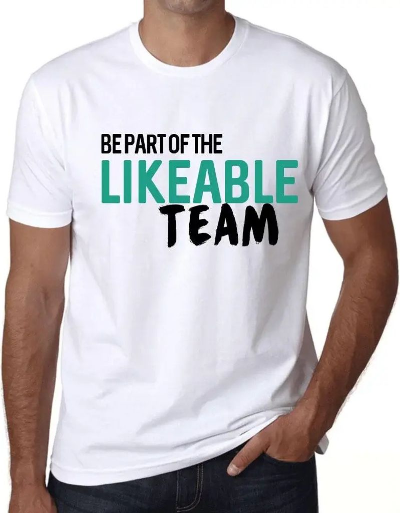 Herren Grafik T-Shirt Werden Sie Teil des sympathischen Teams – Be Part Of The Likeable Team – Öko-Verantwortlich Vintage Jahrgang Kurzarm Lus...