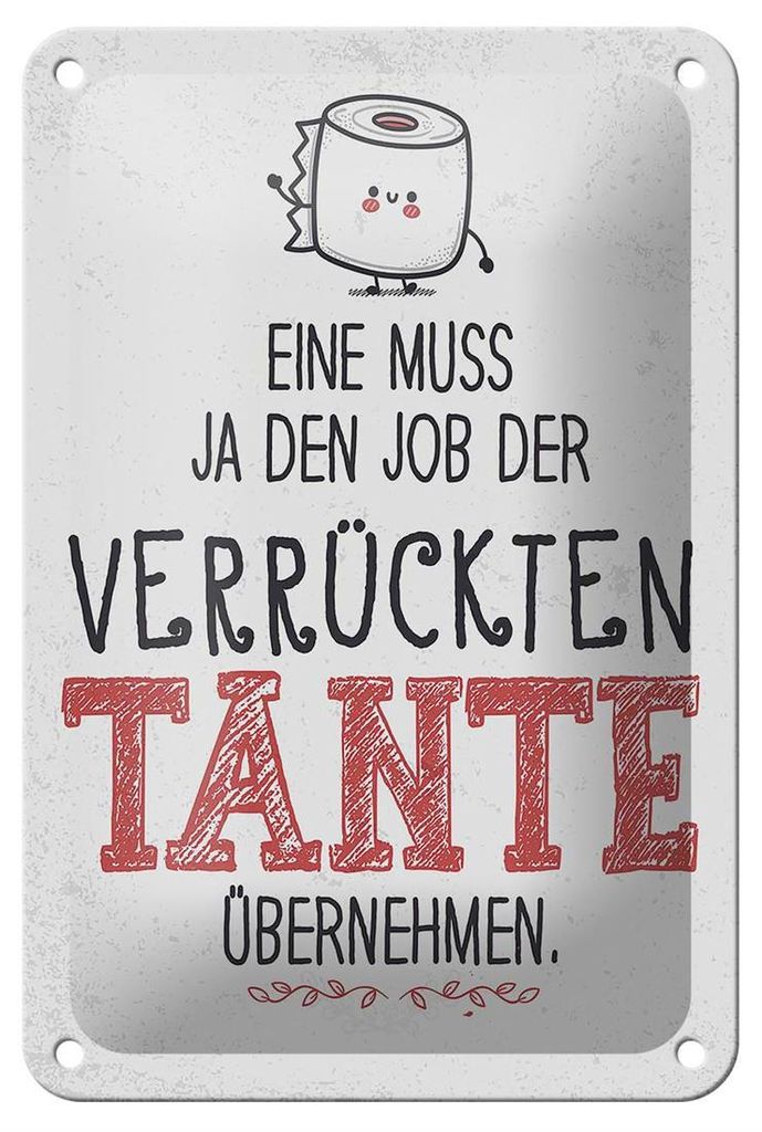 Blechschild Spruch Eine muss Job der Tante übernehmen Produktbild 