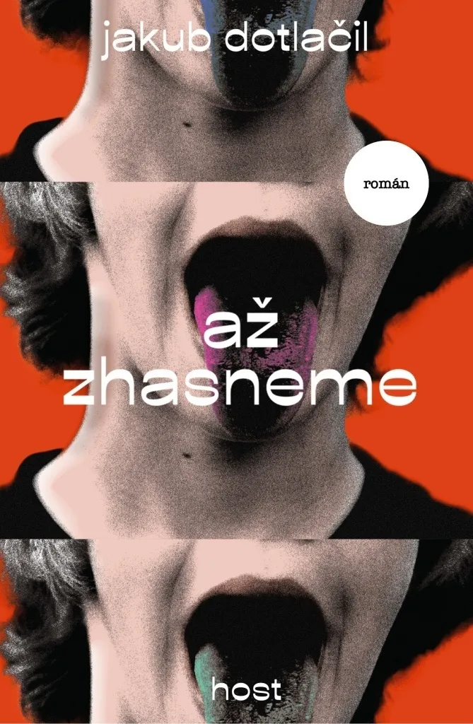 Až zhasneme Jakub Dotlačil : Récit introspectif et plume authentique