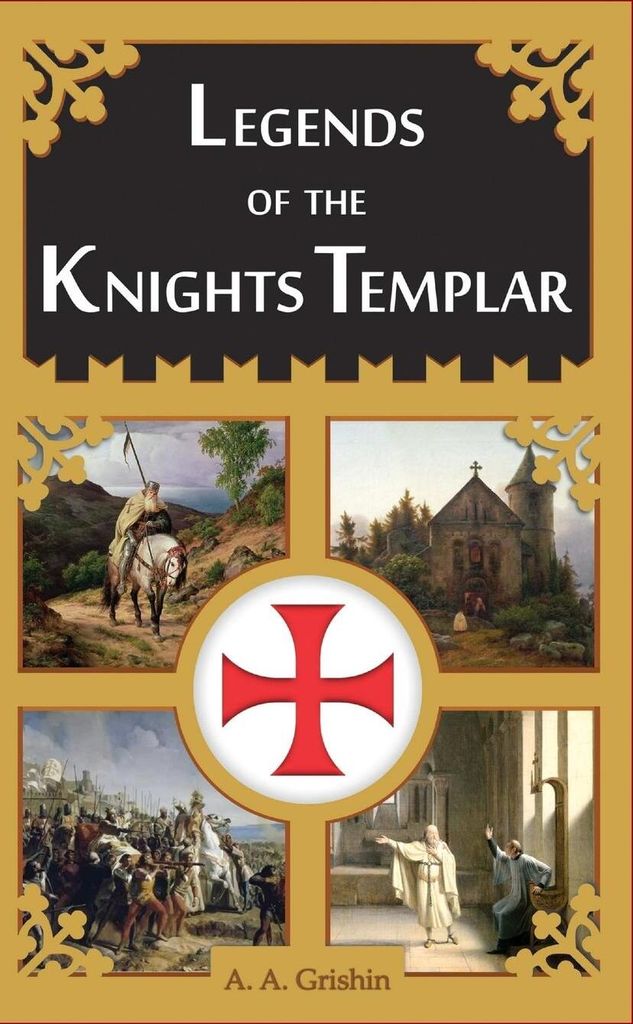 Legends of the Knights Templar