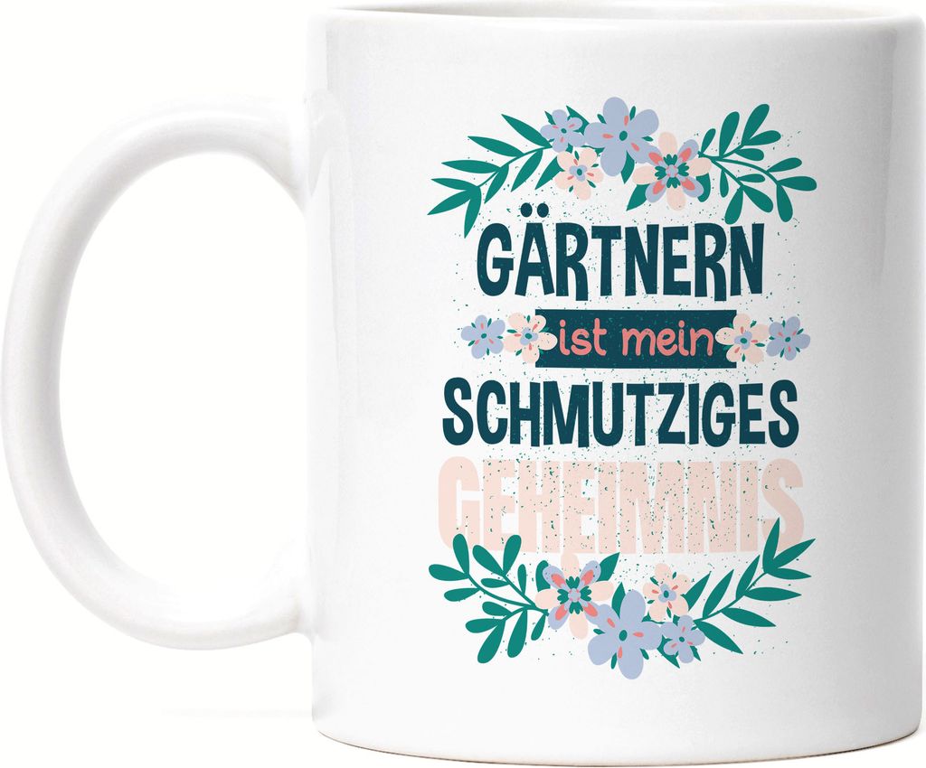 Gärtnern Ist Mein Dreckiges Geheimnis Tasse Hobby-Gärtner Pflanzen Garten Blumen Geschenkidee