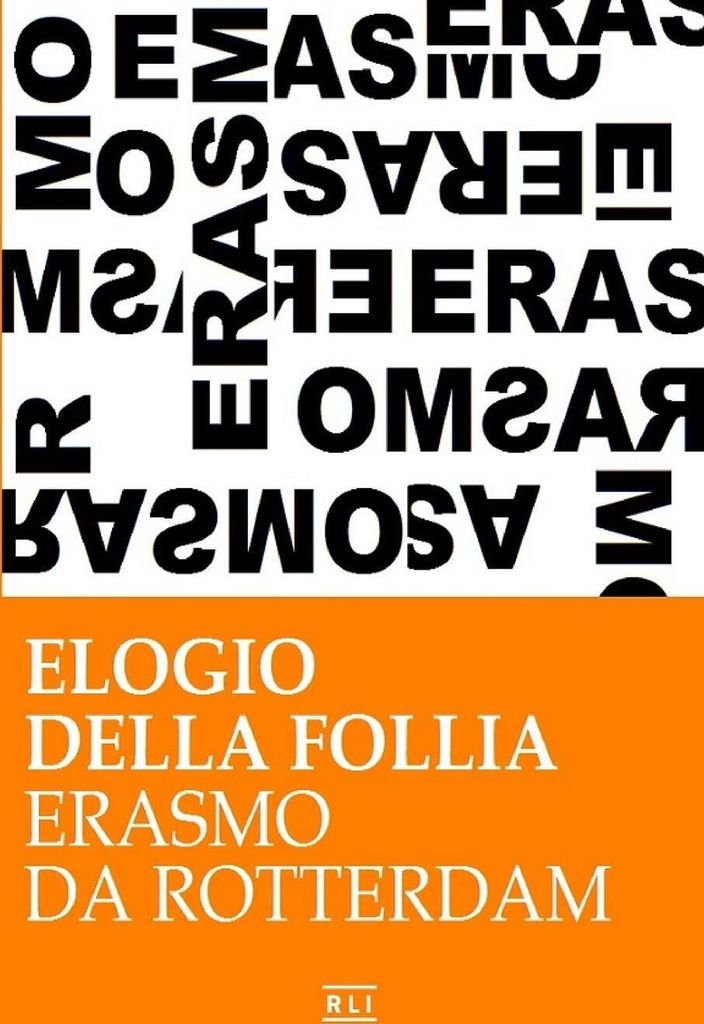 Erasmo da Rotterdam - Elogio della follia