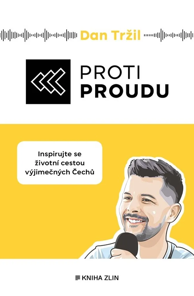 Proti proudu de Dan Tržil : Comment Réussir sans Suivre la Majorité