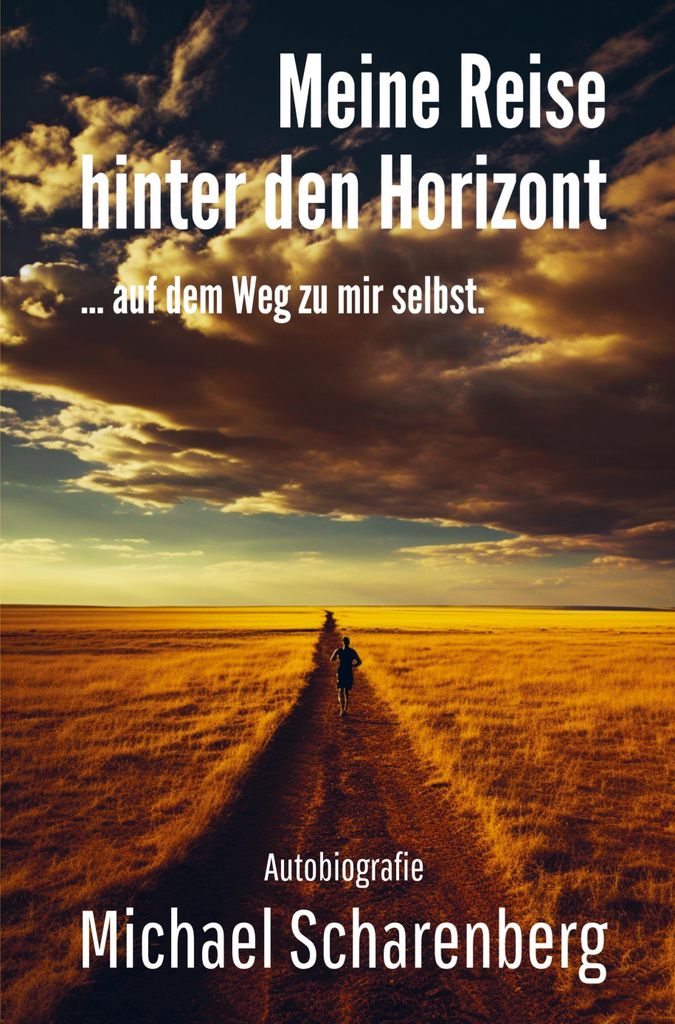 Meine Reise hinter den Horizont ... auf dem Weg zu mir selbst