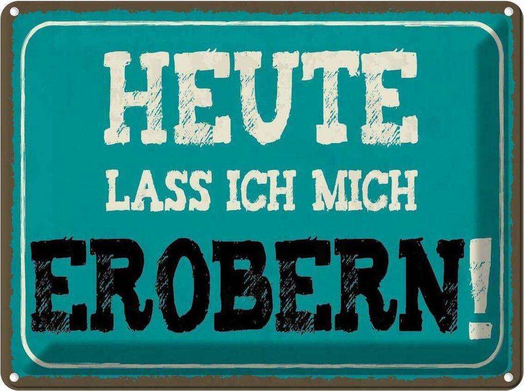 vianmo Blechschild 30x40 cm heute lass ich mich erobern Dekoration Spruch Zitat