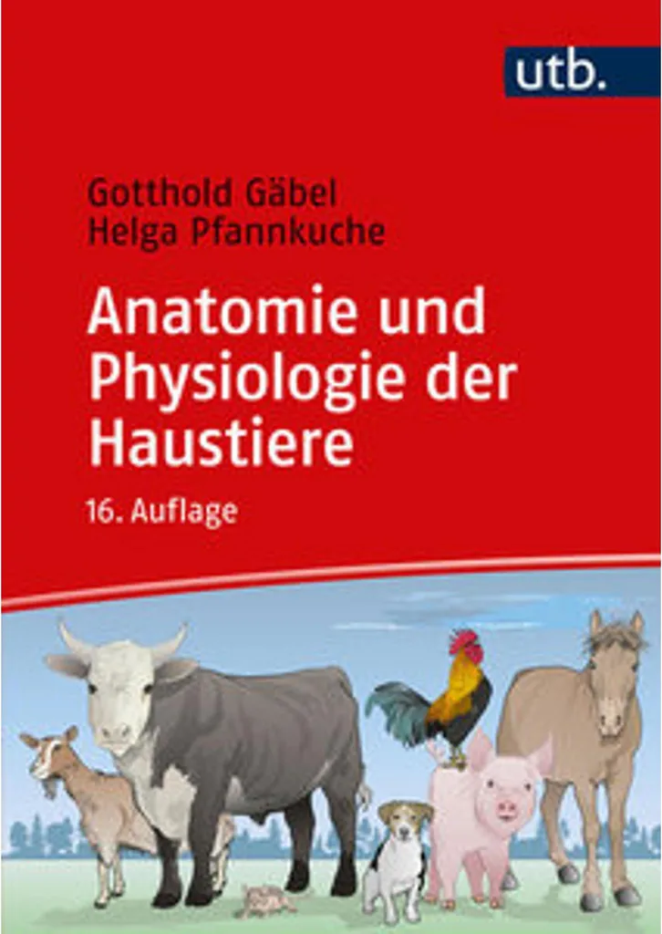 Anatomie et physiologie des animaux domestiques - Comprendre la biologie