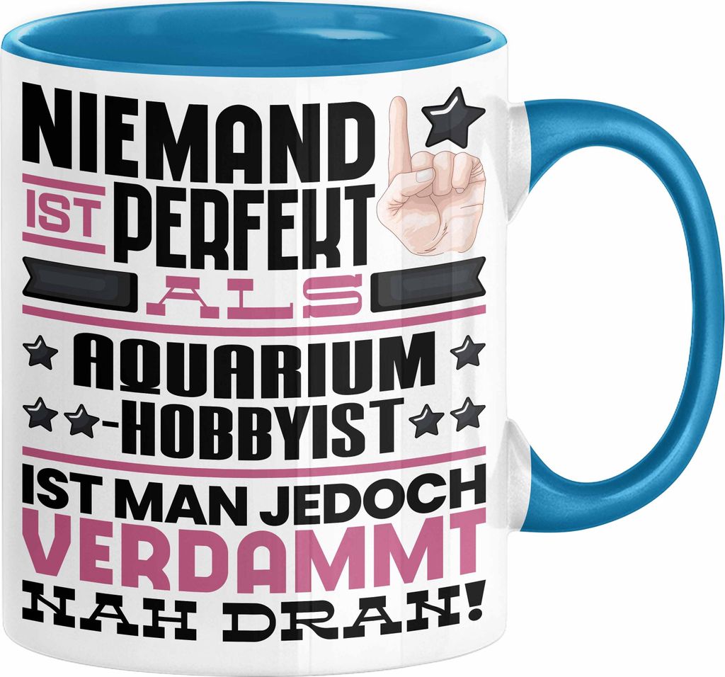 Aquarium-Hobbyist Geschenk Tasse Lustige Geschenkidee für Aquarium-Hobbyist Geburtstag Kaffee-Becher Niemand Ist Perfekt Aber Als Aquarium-Hobbyis...